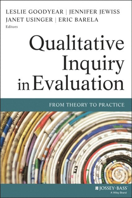 Janet Usinger, Jennifer Jewiss, Eric Barela, Leslie Goodyear - Qualitative Inquiry in Evaluation, E-bok
