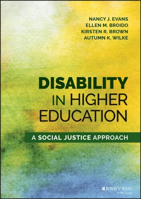 Autumn K. Wilke, Kirsten R. Brown, Ellen M. Broido, Nancy J. Evans - Disability in Higher Education, E-bok