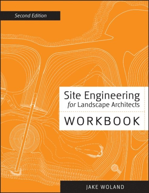 Jake Woland - Site Engineering Workbook, E-bok