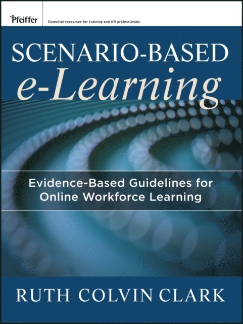 Richard E. Mayer, Ruth C. Clark - Scenario-based e-Learning, E-bok