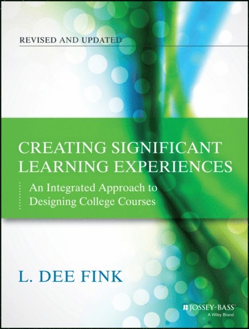 L. Dee Fink - Creating Significant Learning Experiences, E-bok
