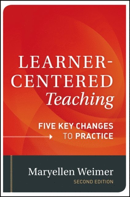 Maryellen Weimer - Learner-Centered Teaching, E-bok