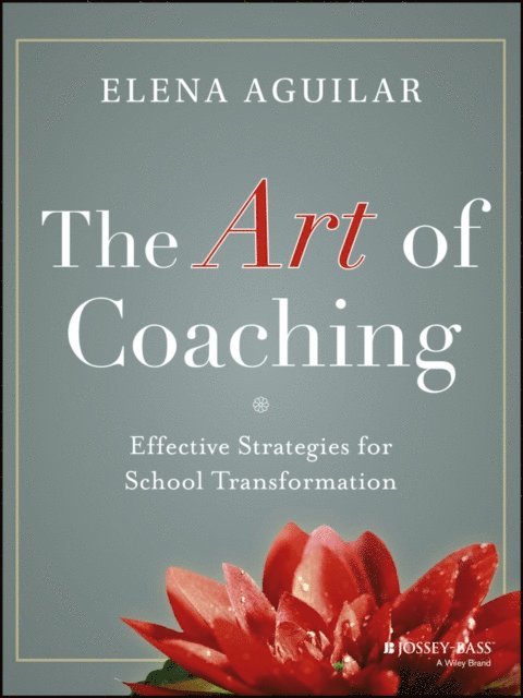 Elena Aguilar - Art of Coaching, E-bok