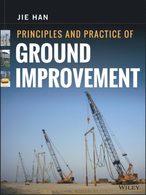 Jie Han - Principles and Practice of Ground Improvement, E-bok