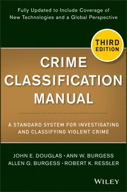 Robert K. Ressler, Allen G. Burgess, Ann W. Burgess, John E. Douglas - Crime Classification Manual, E-bok