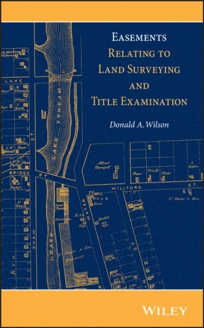 Donald A. Wilson - Easements Relating to Land Surveying and Title Examination, E-bok