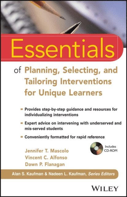 Dawn P. Flanagan, Vincent C. Alfonso, Jennifer T. Mascolo - Essentials of Planning, Selecting, and Tailoring Interventions for Unique Learners, E-bok