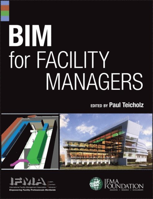 Paul Teicholz - BIM for Facility Managers, E-bok