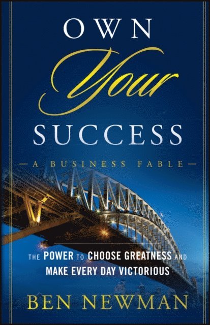 Ben Newman - Own Your Success, E-bok