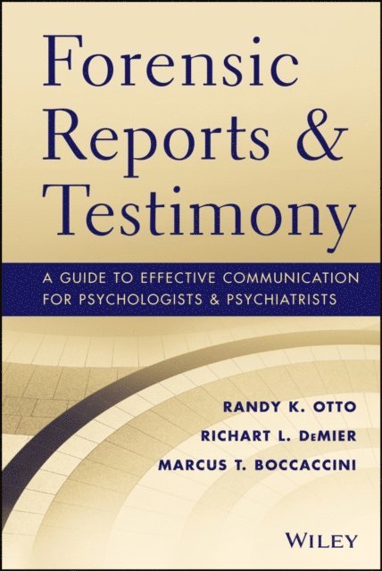 Marcus T. Boccaccini, Richart L. DeMier, Randy K. Otto - Forensic Reports and Testimony, E-bok