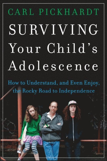 Carl Pickhardt - Surviving Your Child's Adolescence, E-bok