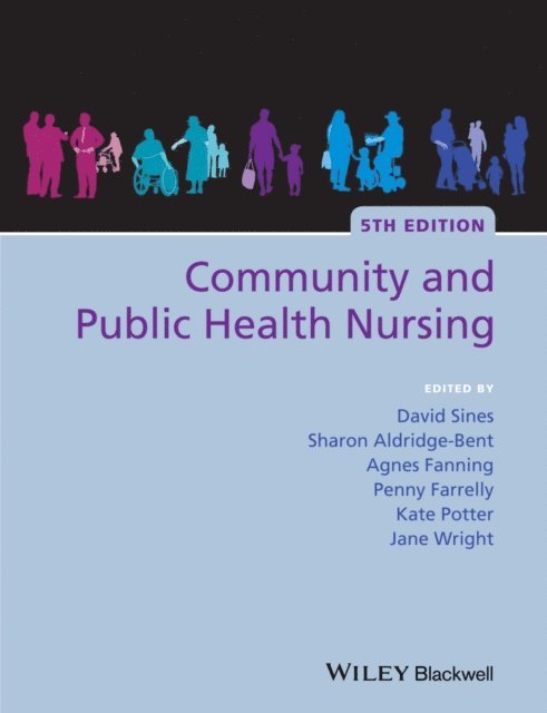 Jane Wright, Kate Potter, Penny Farrelly, Agnes Fanning, Sharon Aldridge-Bent, David Sines - Community and Public Health Nursing, E-bok