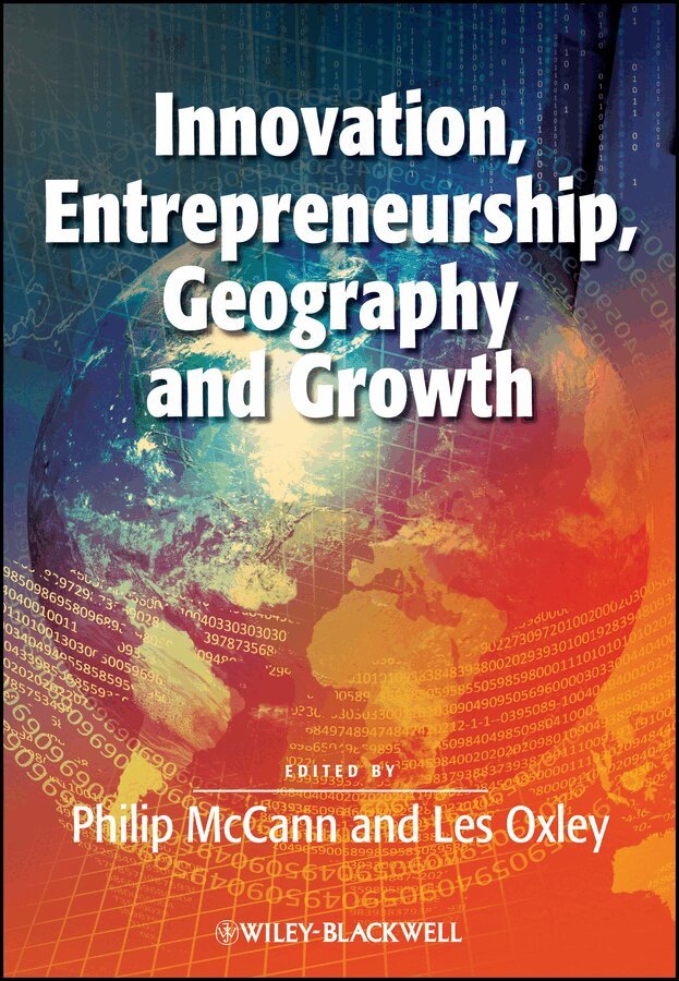 Philip McCann, Les Oxley - Innovation, Entrepreneurship, Geography and Growth. Tillgänglighet: Tillfälligt slut