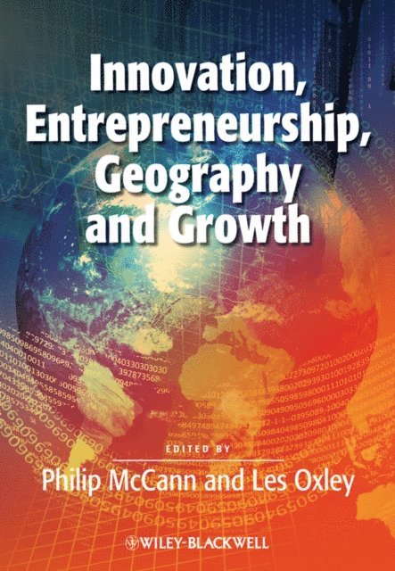 Les Oxley, Philip McCann - Innovation, Entrepreneurship, Geography and Growth, E-bok