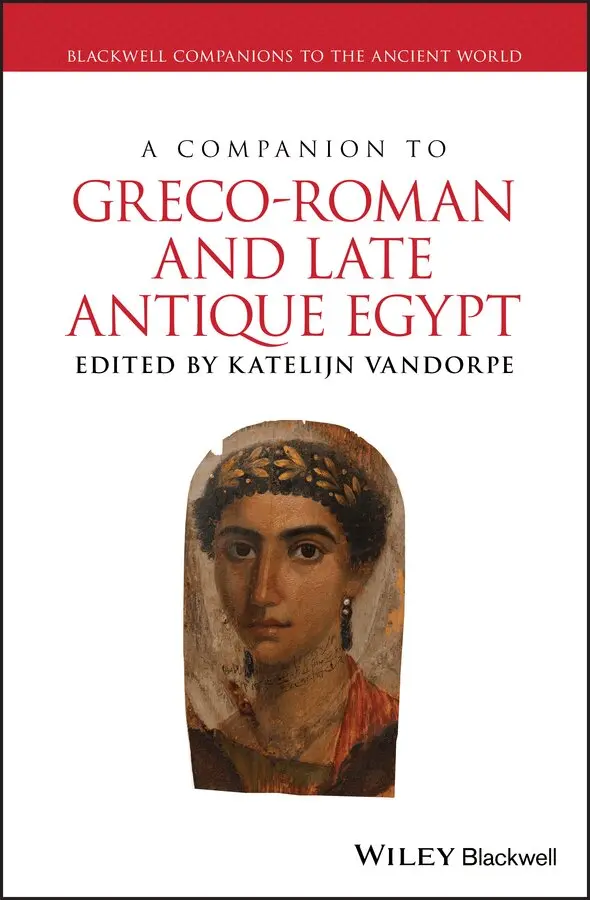 Katelijn Vandorpe - Companion to Greco–Roman and Late Antique Egypt. Tillgänglighet: Tillfälligt slut