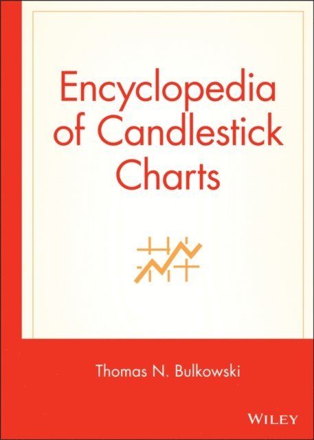 Thomas N. Bulkowski - Encyclopedia of Candlestick Charts, E-bok