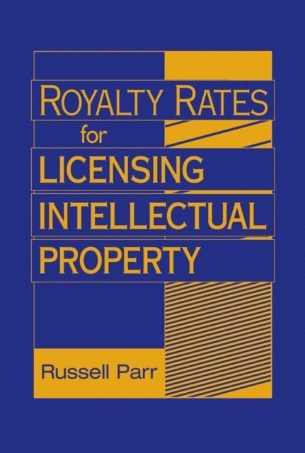 Russell Parr - Royalty Rates for Licensing Intellectual Property, E-bok. Tillgänglighet: Lägg i varukorg