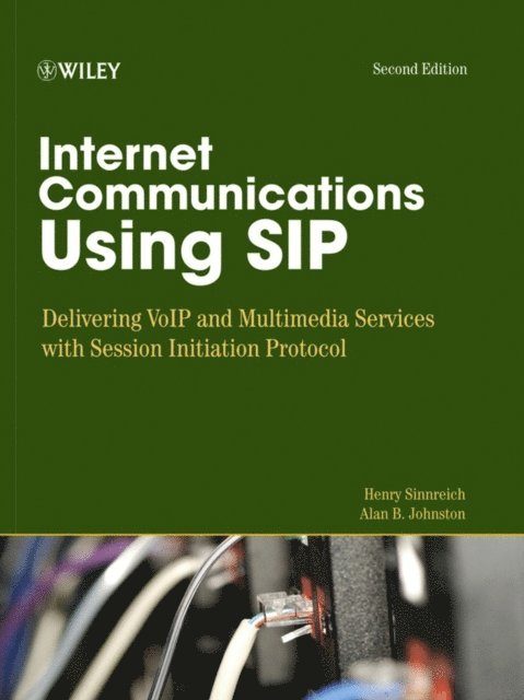 Alan B. Johnston, Henry Sinnreich - Internet Communications Using SIP, E-bok