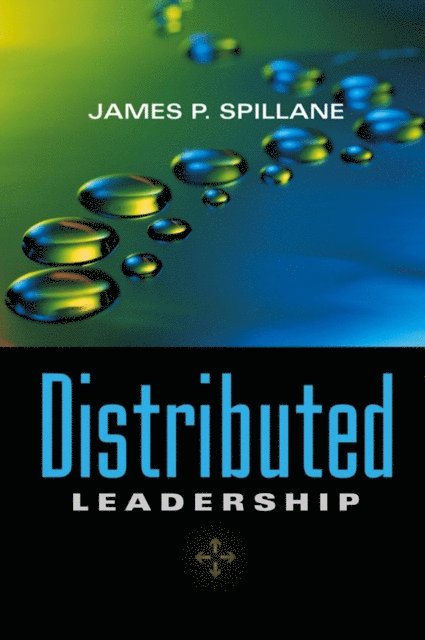James P. Spillane - Distributed Leadership, E-bok