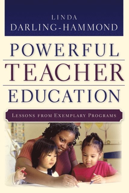 Linda Darling-Hammond - Powerful Teacher Education, E-bok