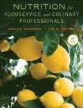 Nutrition for Foodservice and Culinary Professionals