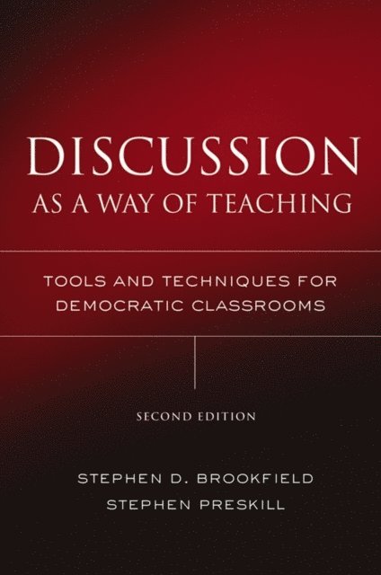 Stephen Preskill, Stephen D. Brookfield - Discussion as a Way of Teaching, E-bok