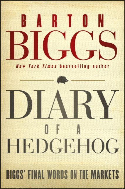 Barton Biggs - Diary of a Hedgehog, E-bok