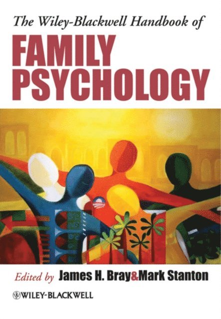 Mark Stanton, James H. Bray - Wiley-Blackwell Handbook of Family Psychology, E-bok
