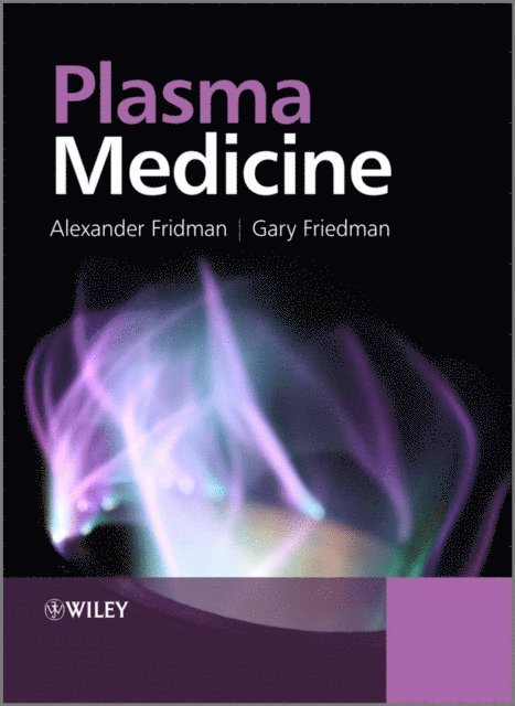 Gary Friedman, Alexander Fridman - Plasma Medicine, E-bok