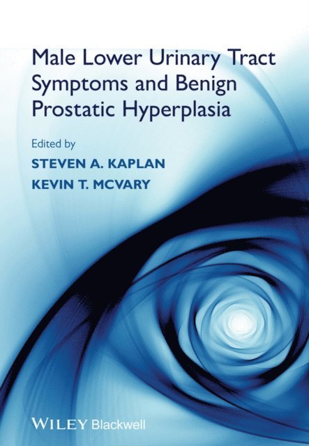 Kevin T. McVary, Steven A. Kaplan - Male Lower Urinary Tract Symptoms and Benign Prostatic Hyperplasia, E-bok