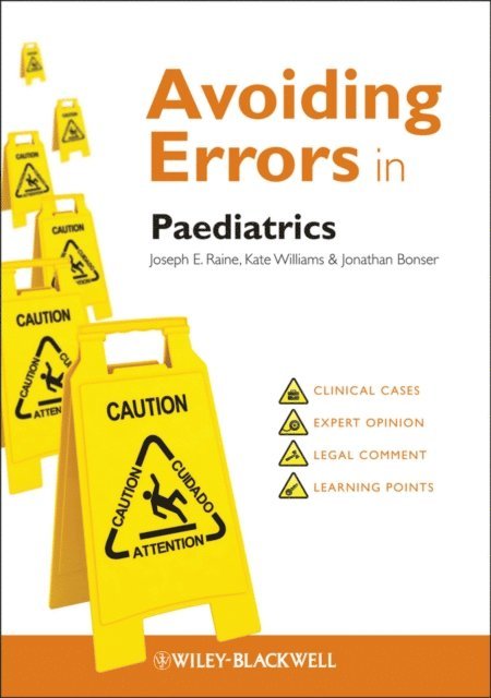 Jonathan Bonser, Kate Williams, Joseph E. Raine - Avoiding Errors in Paediatrics, E-bok