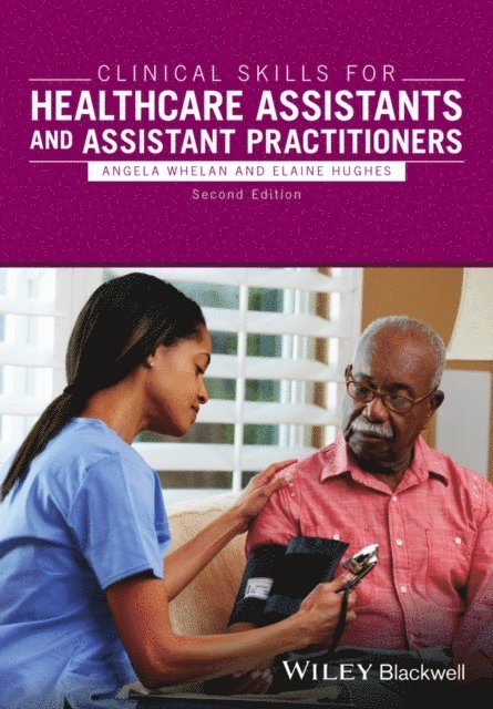 Elaine Hughes, Angela Whelan - Clinical Skills for Healthcare Assistants and Assistant Practitioners, E-bok