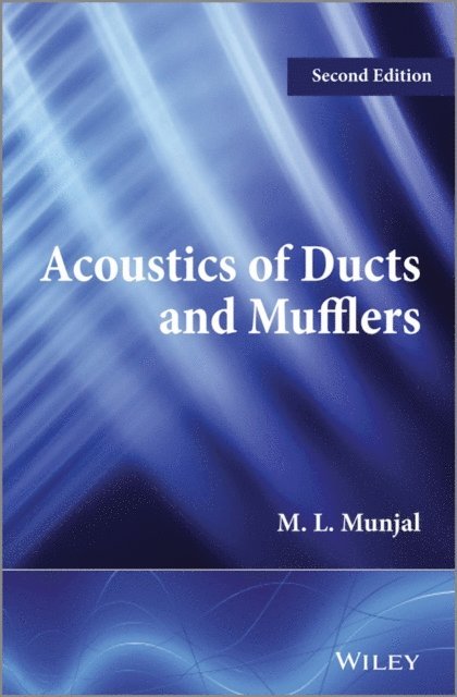 M. L. Munjal - Acoustics of Ducts and Mufflers, E-bok