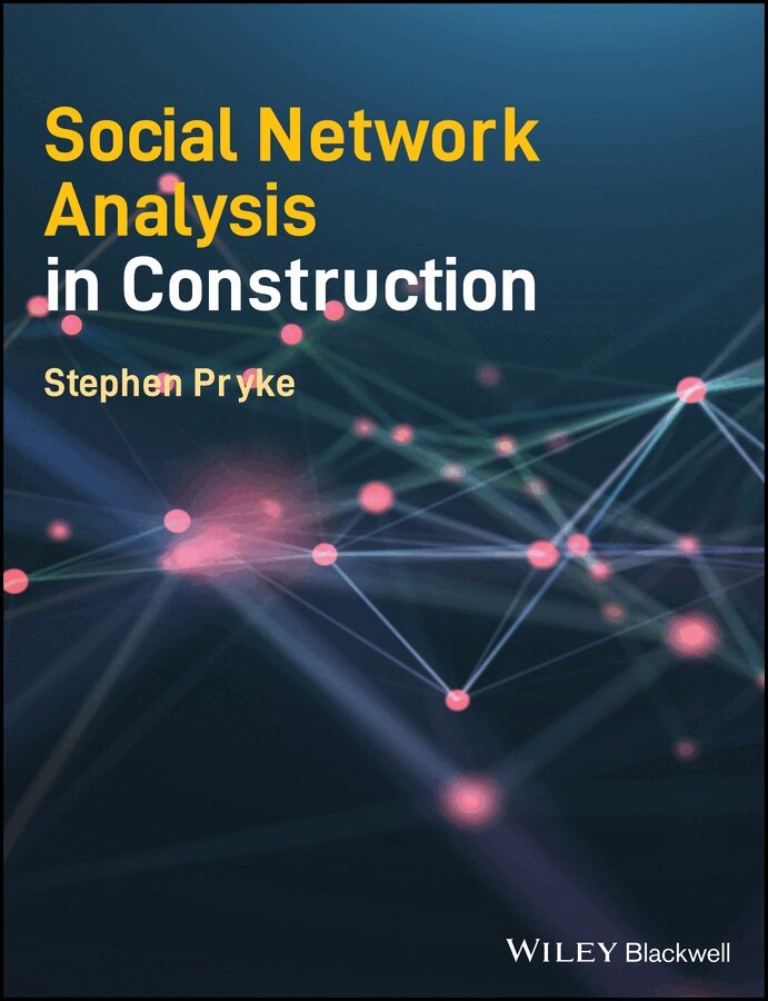 Stephen Pryke - Social Network Analysis in Construction. Tillgänglighet: Tillfälligt slut