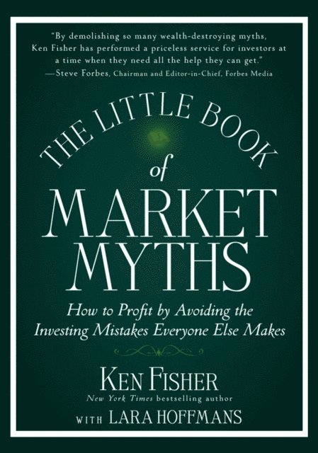 Kenneth L. Fisher - Little Book of Market Myths, E-bok