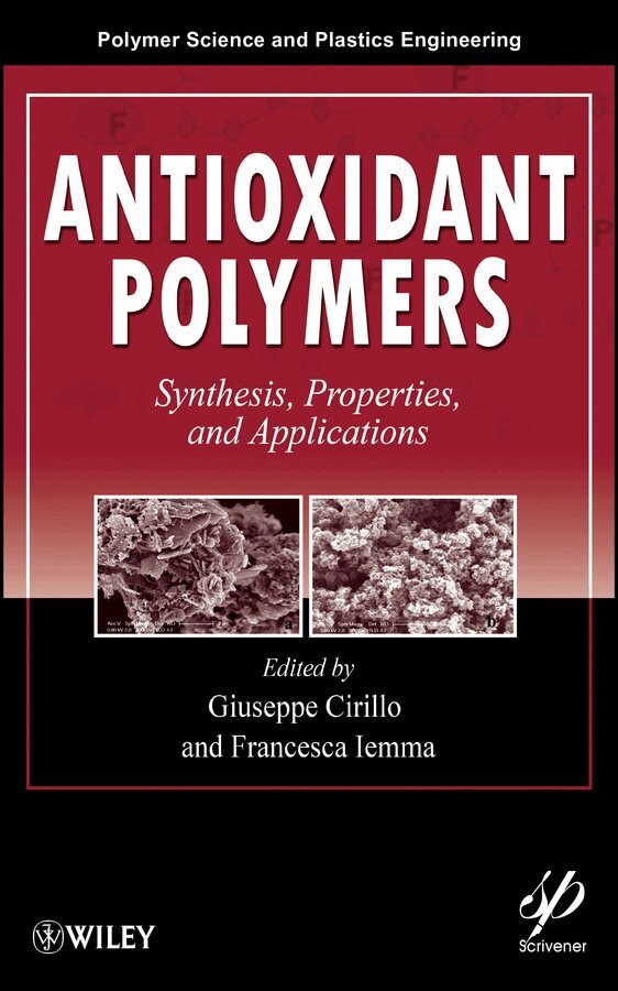 Giuseppe Cirillo, Francesca Iemma - Antioxidant Polymers – Synthesis, Properties and Applications. Tillgänglighet: Tillfälligt slut