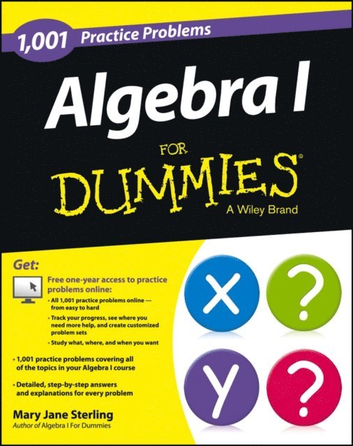 Mary Jane Sterling - Algebra I: 1,001 Practice Problems For Dummies (+ Free Online Practice), E-bok