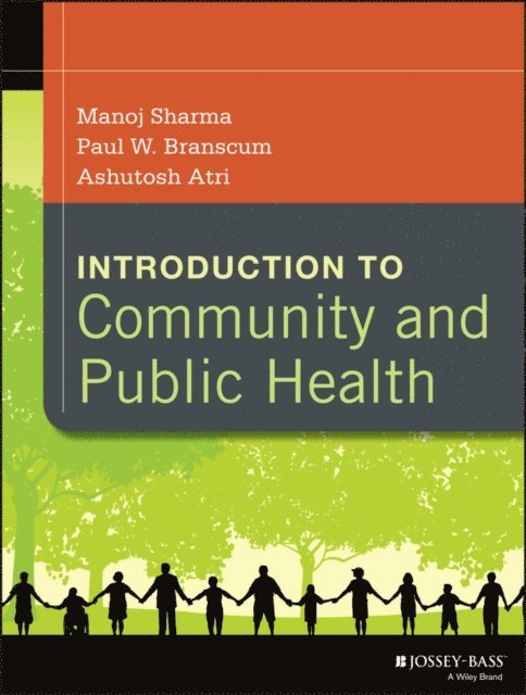 Ashutosh Atri, Paul W. Branscum, Manoj Sharma - Introduction to Community and Public Health, E-bok