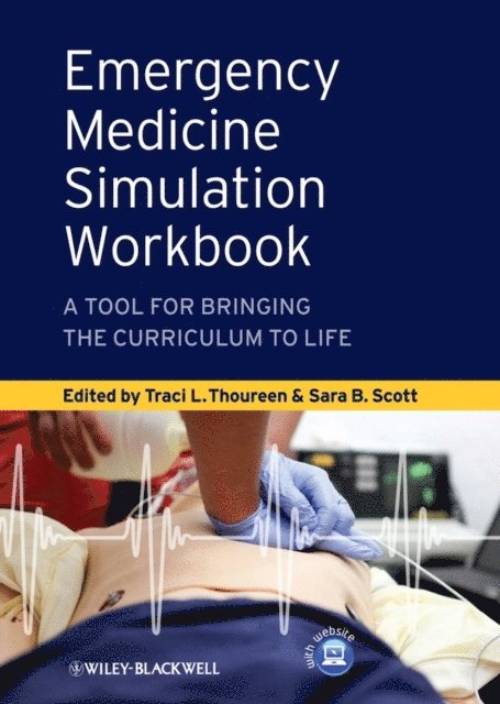 Sara B. Scott, Traci L. Thoureen - Emergency Medicine Simulation Workbook, E-bok. Tillgänglighet: Lägg i varukorg