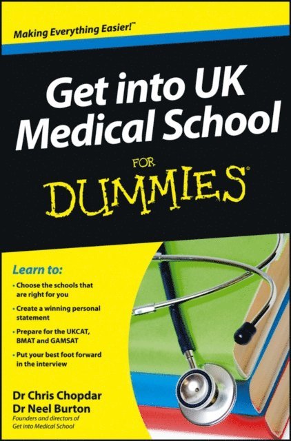 Neel Burton, Chris Chopdar - Get into UK Medical School For Dummies, E-bok