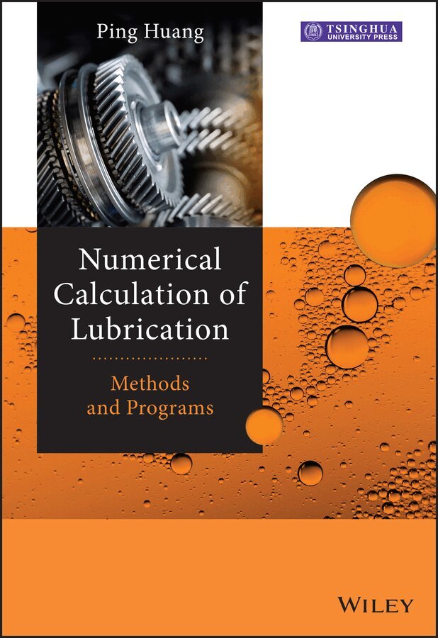 Ping Huang - Numerical Calculation of Lubrication, E-bok