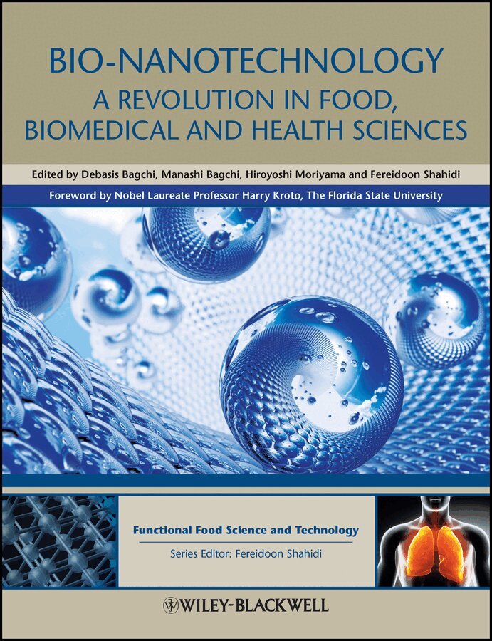 D Bagchi - Bio–Nanotechnology – A Revolution in Food, Biomedical and Health Sciences. Tillgänglighet: Tillfälligt slut