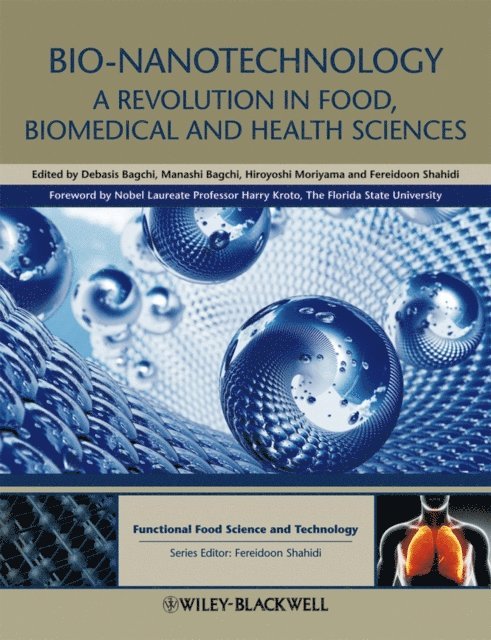 Fereidoon Shahidi, Hiroyoshi Moriyama, Manashi Bagchi, Debasis Bagchi - Bio-Nanotechnology, E-bok