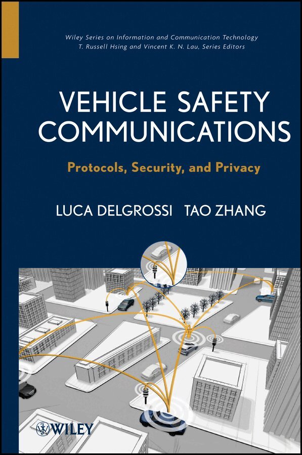 Tao Zhang, Luca Delgrossi - Vehicle Safety Communications – Protocols, Security, and Privacy. Tillgänglighet: Tillfälligt slut
