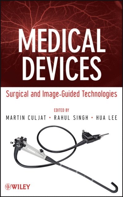 Hua Lee, Rahul Singh, Martin Culjat - Medical Devices, E-bok