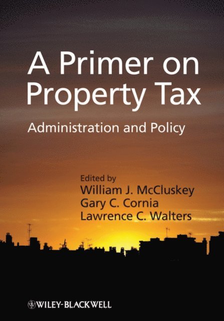 Lawrence C. Walters, Gary C. Cornia, William J. McCluskey - Primer on Property Tax, E-bok