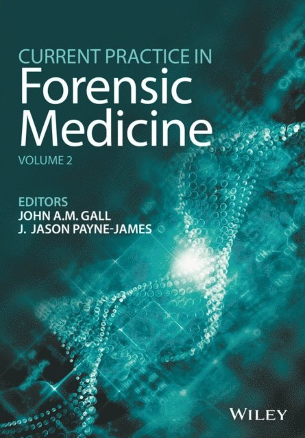 Jason Payne-James, John A. M. Gall - Current Practice in Forensic Medicine, Volume 2, E-bok