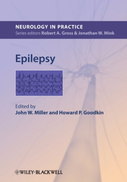 Howard P. Goodkin, John W. Miller - Epilepsy, E-bok