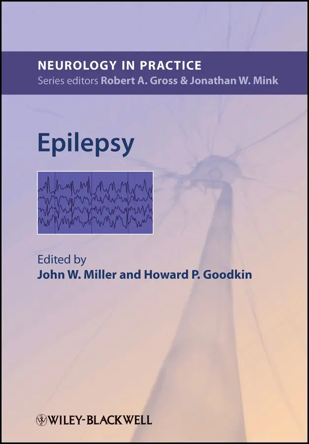 John W. Miller, Howard P. Goodkin - Epilepsy (Neurology in Practice Series). Tillgänglighet: Tillfälligt slut