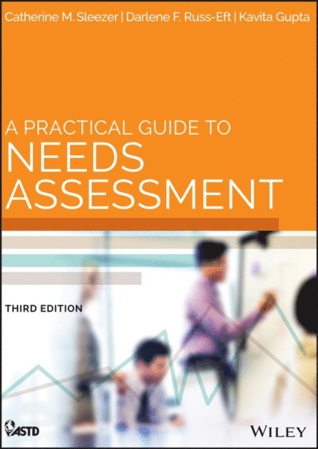 Kavita Gupta, Darlene F. Russ-Eft, Catherine M. Sleezer - Practical Guide to Needs Assessment, E-bok